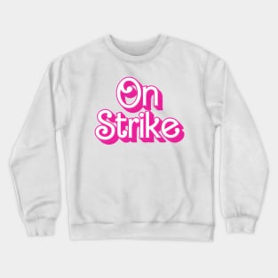 On Strike Barbie Style Crewneck Sweatshirt